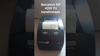 impressão da bematech MP 4200 transformada [upl. by Tacye]