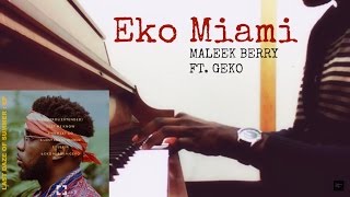 Maleek Berry  Eko Miami ft Geko Piano Cover [upl. by Llerej]