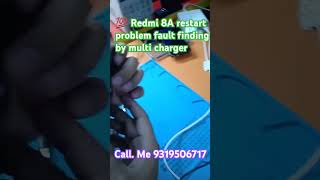 💯 Redmi 8A Always Restart problem fault finding by multi charger advancemobilerepairing 9319506717 [upl. by Jenda]