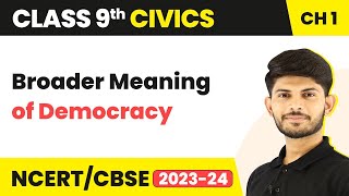 Class 9 Civics Chapter 1  Broader Meaning of Democracy  What Is Democracy Why Democracy [upl. by Aneev]