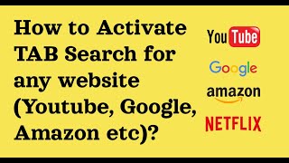 How to Activate TAB Search for any website Youtube Google Amazon etc [upl. by Vogel636]