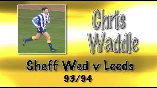 CHRIS WADDLE  Sheff Wed v Leeds 9394  Retro Goal [upl. by Ardnuasal890]