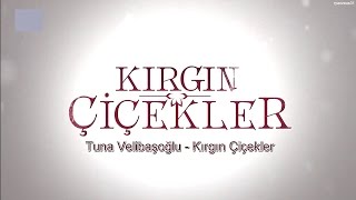 OST Bunga Yang Terluka Tuna Velibaşoğlu  Kırgın Çiçekler  Karaoke  Teks Bahasa Indonesia [upl. by Coleville]