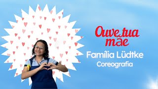 “Ouve tua mãe  Família Lüdtke” COREOGRAFIA FÁCIL PARA O DIA DAS MÃES [upl. by Nador332]