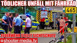 🆘 B465 TÖDLICHER UNFALL mit PKW amp FAHRRAD 🆘  🚒 Feuerwehr stellt Sichtschutz 🚒 [upl. by Belinda]