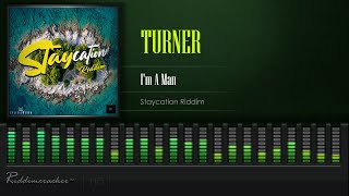 Turner  Im A Man Staycation Riddim Soca 2021 HD [upl. by Montanez345]