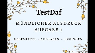 TestDaf Sprechen Mündlicher Ausdruck Aufgabe 1 Redemittel amp Aufgaben amp Lösungen [upl. by Wallraff485]