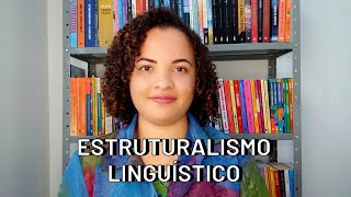 O QUE É ESTRUTURALISMO LINGUÍSTICO  Introdução à Linguística [upl. by Naggem692]