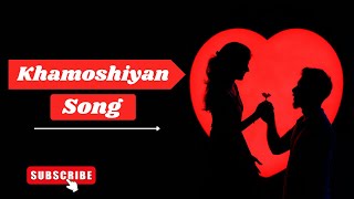 Khamoshiyan Full Video  Title TrackArijit SinghAli Fazal Sapna Pabbi Gurmeet CSong Cover [upl. by Bikales]