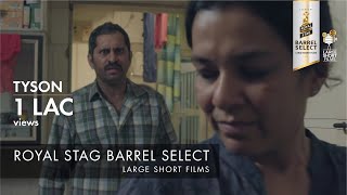 Tyson  Bhuvnesh Shetty  Royal Stag Barrel Select Large Short Films [upl. by Leumhs]