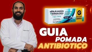 Guia  Como Usar e os Incríveis Benefícios da Pomada Antibiótica Sulfato de Neomicina  Bacitracina [upl. by Choo]