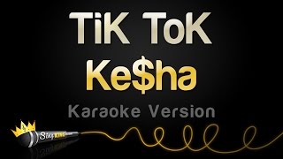 Kesha  TiK ToK Karaoke Version [upl. by Eslud98]