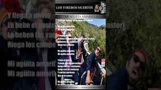 LOS TORREROS MUERTOS MI AGUITA AMARILLA [upl. by Aicnom653]