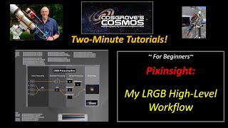 2Minute Tutorials My LRGB HighLevel Workflow [upl. by Nabala86]