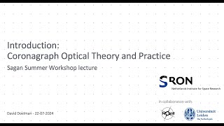 Introduction Coronagraph Optical Theory and Practice David Doelman Leiden University [upl. by Edroi]