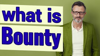 Bounty  Meaning of bounty 📖 📖 📖 [upl. by Flanders]