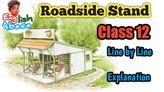 A Roadside Stand Line by Line Explanation Class 12 English [upl. by Longtin951]