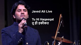 Tu Hi Haqeeqat तू ही हकीकत  Tum Mile  Javed Ali Live [upl. by Oneg]