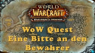 WoW Quest Eine Bitte an den Bewahrer [upl. by Granniah36]