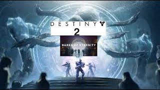 Destiny 2 Dares of eternity [upl. by Naerb]