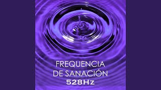 Frecuencia Solfeggio 528 Hz [upl. by Maisie975]