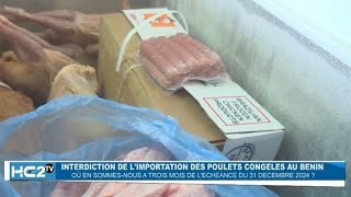 Interdiction de limportation de poulets congelés au Bénin où en sommesnous à 3mois de léchéance [upl. by Marb]