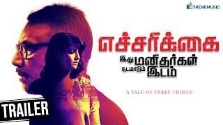 Echarikkai  Official Trailer 2  Sathyaraj  Varalaxmi  Kishore  Yogi Babu  TrendMusic [upl. by Akirdnwahs]