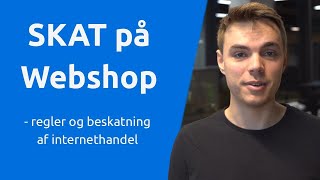 SKAT på Internethandel – Beskatning af Webshop og Online Salg [upl. by Ybsorc]