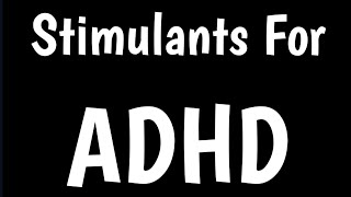 Stimulants For ADHD  How amp Why Stimulants Help ADHD [upl. by Cecilius]