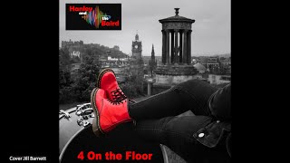 4 ON THE FLOOR single  Hanley and the Baird Edinburgh band [upl. by Simson]