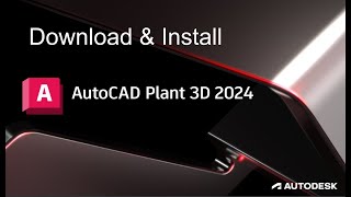 how to install Autodesk AutoCAD Plant 3D 2024 [upl. by Mallissa]