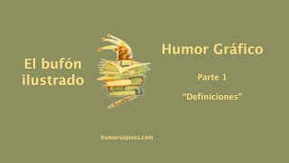 Humor Gráfico Parte 1  quotEL BUFÓN ILUSTRADOquot  Humor Sapiens 2021 🎪🎪🎪 [upl. by Wight]