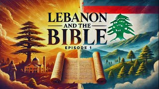 Lebanon and The Bible  Episode 1 Ancient Origins amp Sacred Connections [upl. by Tammi]