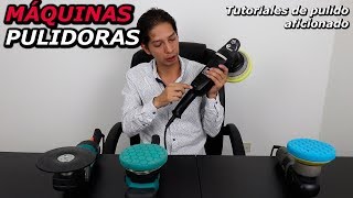 Máquinas para pulir tu auto PRIMER video [upl. by Itaws]