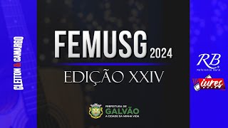 FINAL  FEMUSG 2024  Edição XXIV  GALVÃO SC [upl. by Alyam]