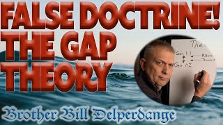 False Doctrine The Gap Theory [upl. by Annayhs508]