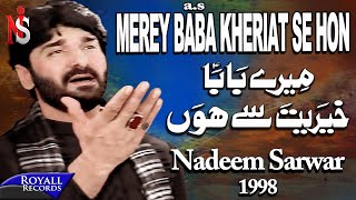 Nadeem Sarwar  Merey Baba Kheriat Sey Hon 1998 [upl. by Eynttirb]