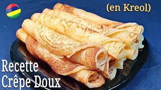 Recette Crêpe Doux Mauricien Simple et Facile en Kreol 🇲🇺 [upl. by Kappenne]