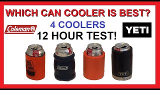 Best Can Cooler Koozie  12 Hour Test  Yeti Colster  Coleman  Collapsible  Old School  Review [upl. by Ninette841]