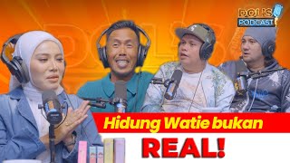 Dols Podcast EP02 Part 1  Hidung Watie bukan real [upl. by Lehteb357]