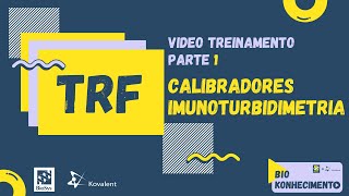 TRANSFERRINA  CALIBRADORES DE IMUNOTURBIDIMETRIA  PARTE 13 [upl. by Atinaj]