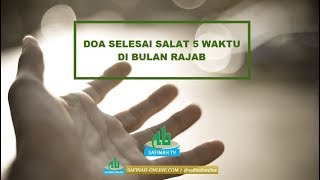 Doa Selesai Salat 5 Waktu di Bulan Rajab [upl. by Howlyn]