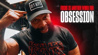 Focus Is Another Word For Obsession  CT Fletcher [upl. by Hanae]