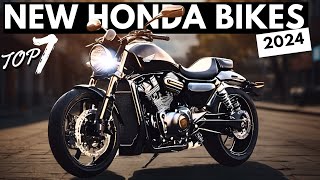 Top 7 NEW Honda Motorcycles For 2024 [upl. by Sneve58]