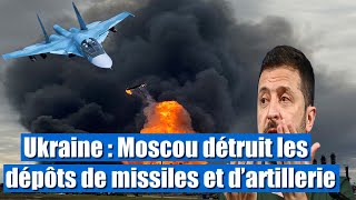 Ukraine  Moscou détruit les dépôts de missiles et d’artillerie [upl. by Greggory]