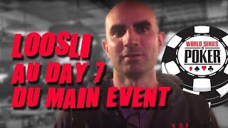 Sylvain Loosli au Day 7 du Main Event des WSOP [upl. by Arries]