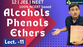 alcohols  phenols  ethers  L11  class 12  JEE  NEET superchempoint [upl. by Cavill]