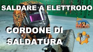 Come eseguire correttamente un cordone di saldatura  Guida per saldare ad elettrodo 1 [upl. by Enirehs95]