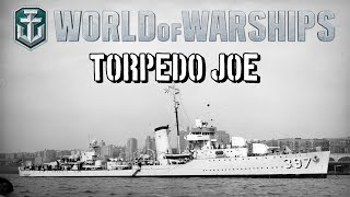 World of Warships  Torpedo Joe [upl. by Deedahs994]