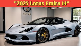 2025 Lotus Emira I4 A Perfect Blend of Performance and Elegance [upl. by Edelson]